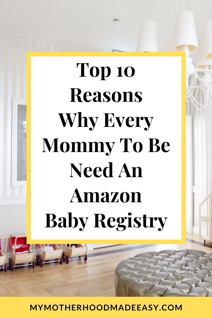 10 Reasons Why Every Mom to Be Need An Amazon Baby Registry