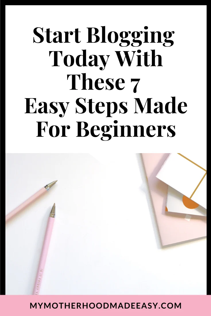 start blogging today with these 7 easy steps made for beginners