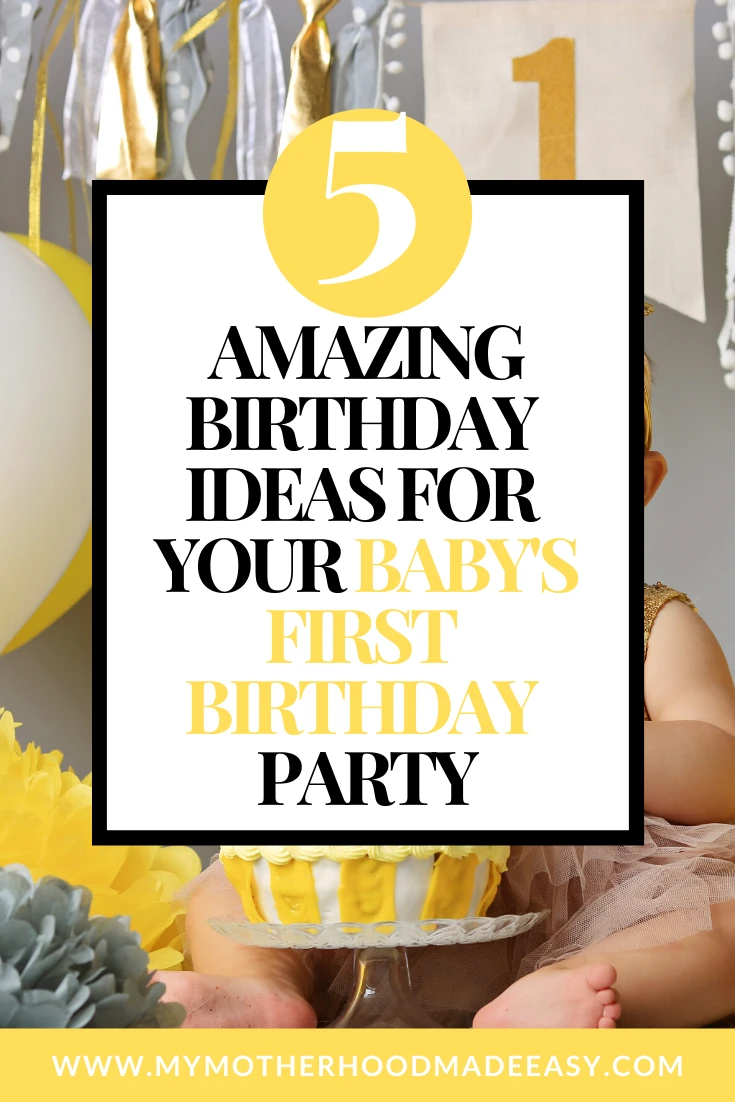 5 Amazing Birthday Ideas for Your Baby's First Birthday Party