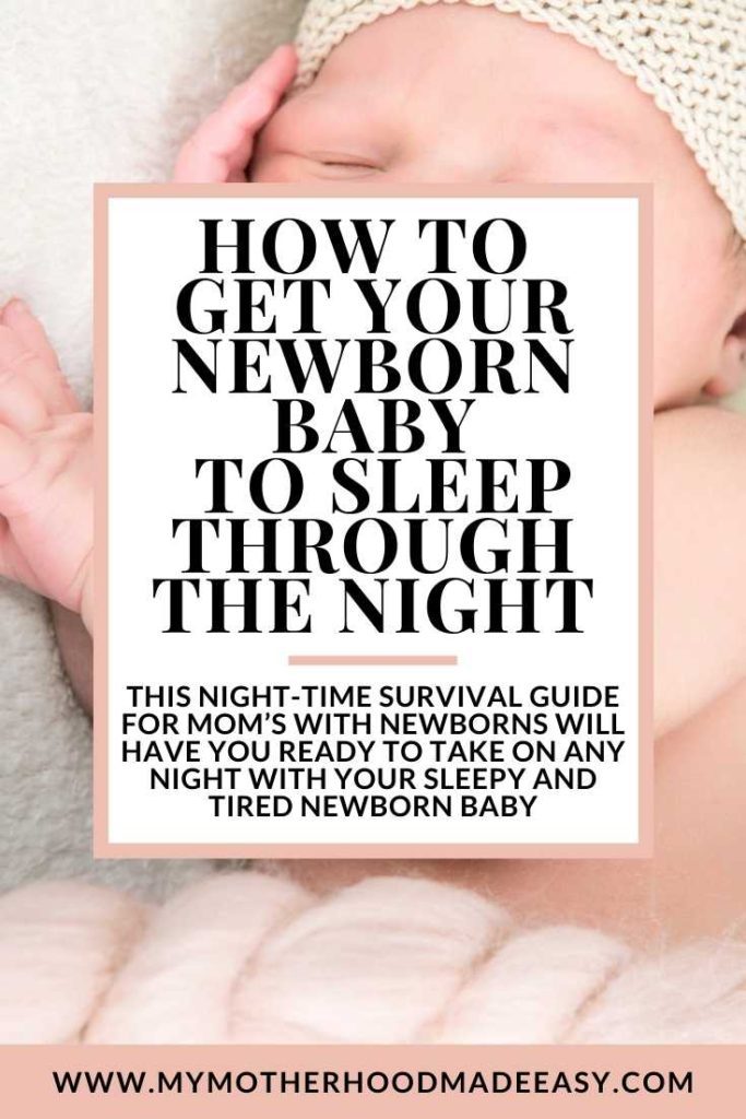 How To Get Your Newborn Baby To Sleep Through The Night – My Motherhood ...