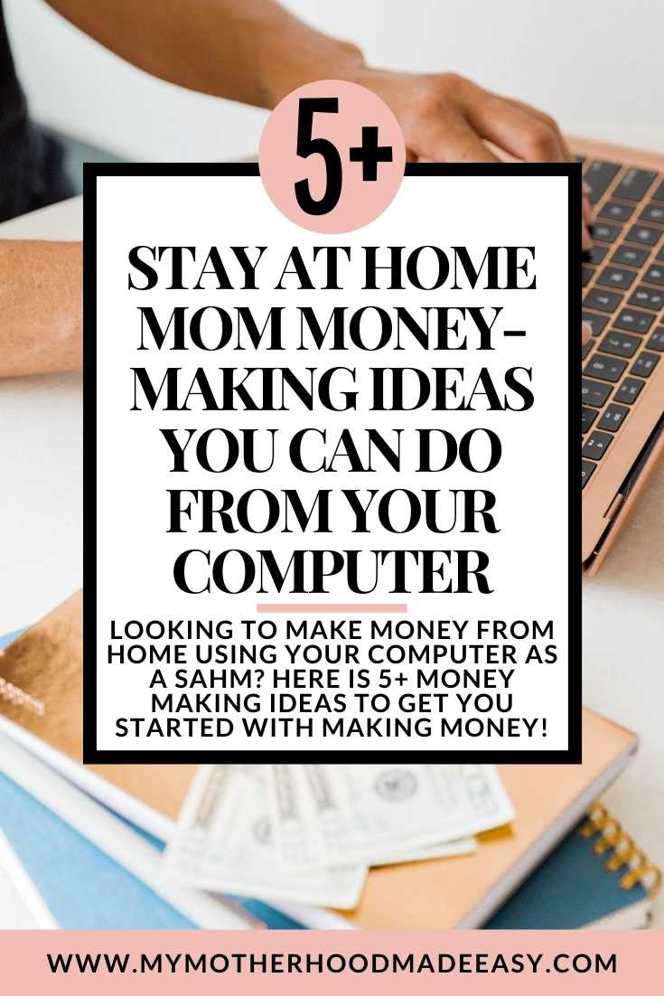 looking to make money from home using your computer as a sahm? Here is 5+ Money Making Ideas to get you started with making money!