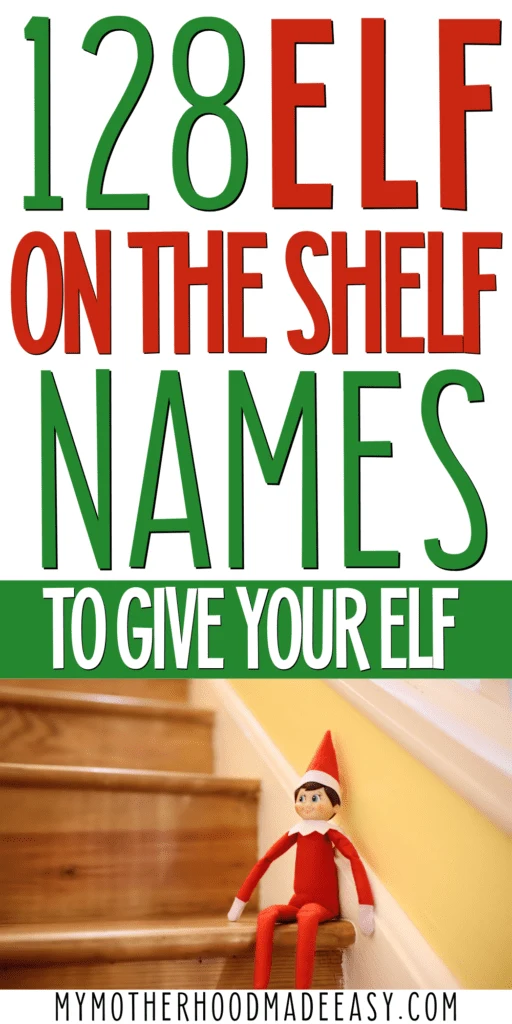 Looking for the perfect Elf on the Shelf Names? This list of 128 Elf on the Shelf Names will help you find the perfect name to give your elf this Christmas season.  Read more.