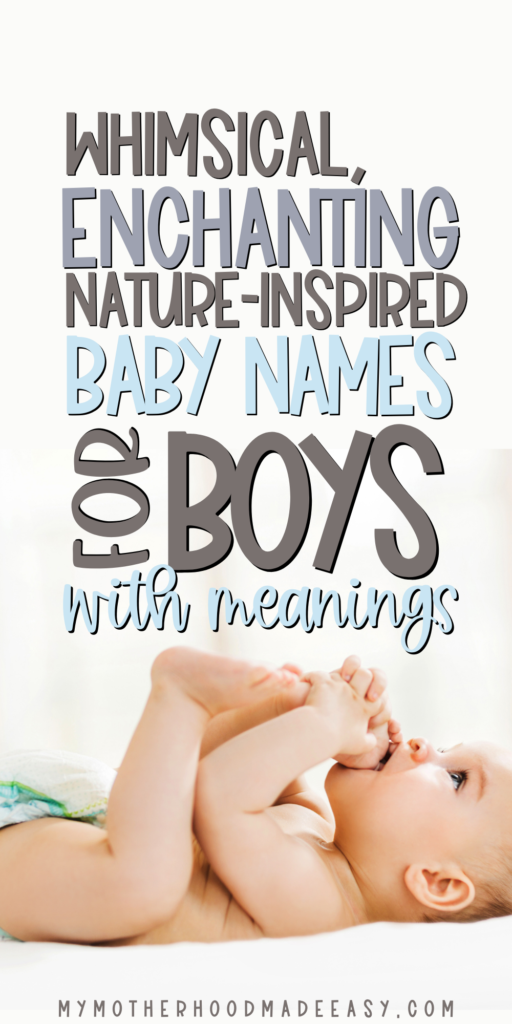 Looking for the perfect Whimsical Nature Baby Names for Boys? Here are 130+ Whimsical Nature Baby Boy Names to choose from!
whimsical baby names boys; boy names uncommon; whimsical baby boy names; baby names whimsical; baby names boy