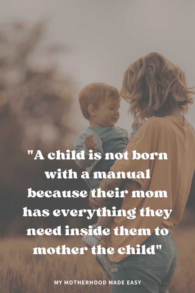 Becoming a mom is one of the most incredible experiences in life, but it can also be overwhelming. These inspiring quotes will help you as you navigate through your first time being a mom. Remember, you have everything you need inside of you to mother your child!