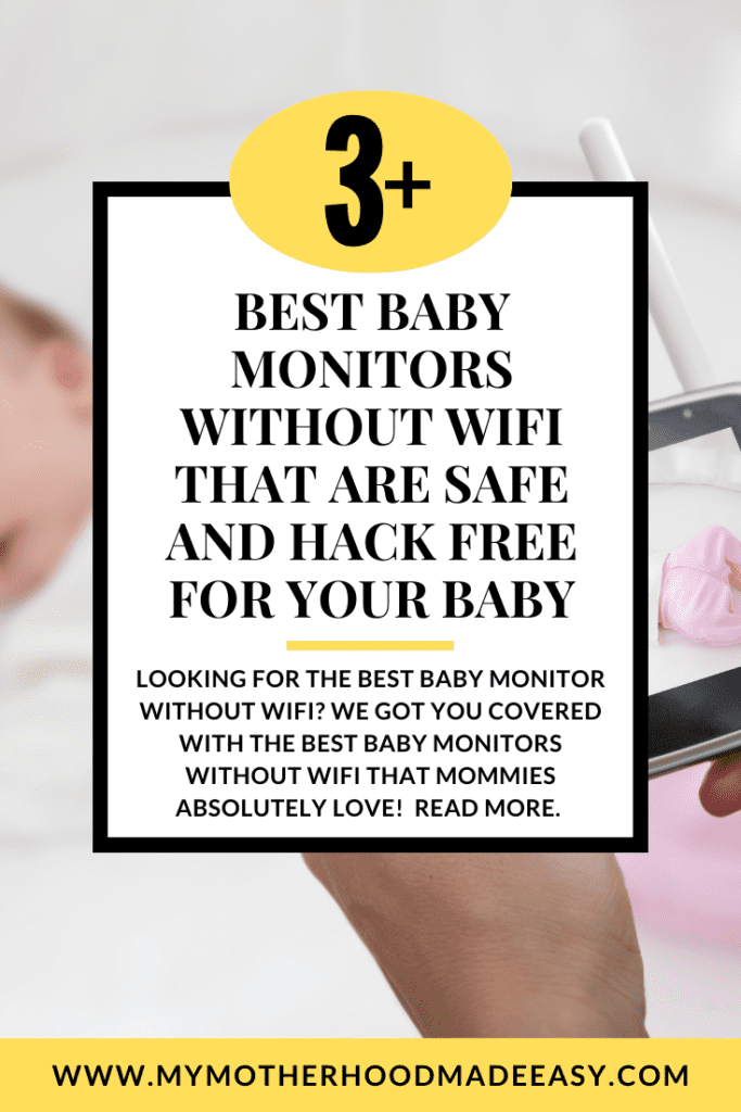 Looking for the best baby monitor without wifi? We got you covered with the best baby monitors without wifi that mommies absolutely love!  Read more. 