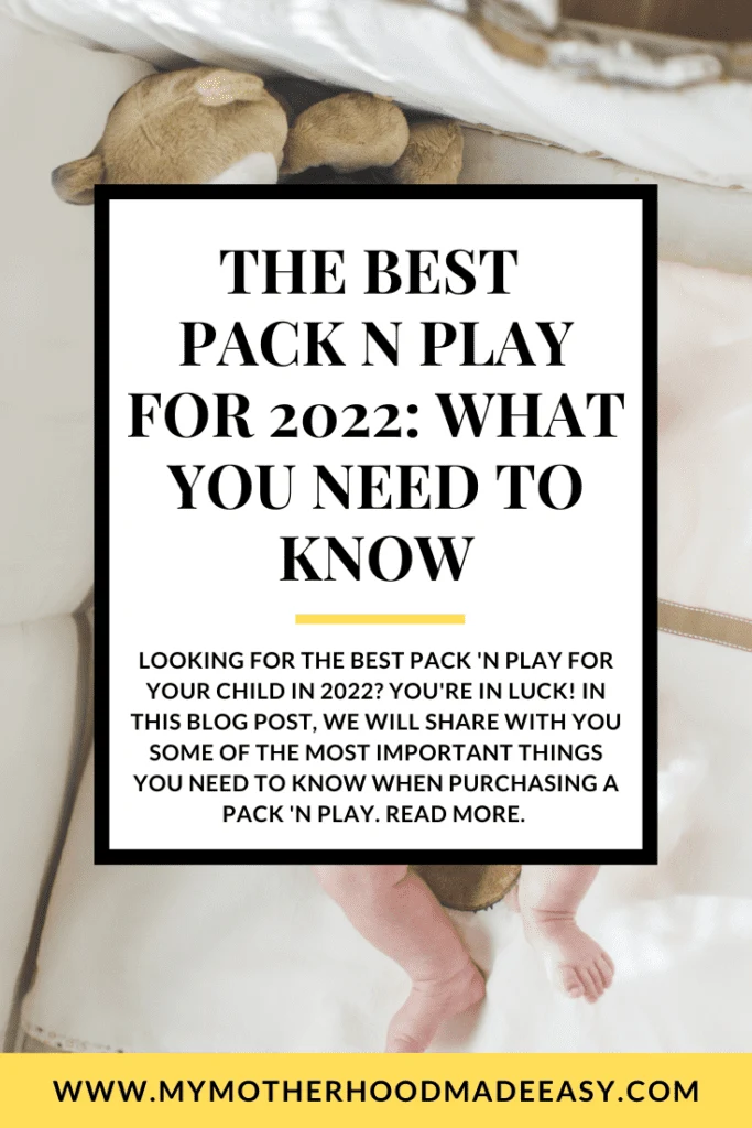 Looking for the best pack 'n play for your child in 2022? You're in luck! In this blog post, we will share with you some of the most important things you need to know when purchasing a pack 'n play. Read more.