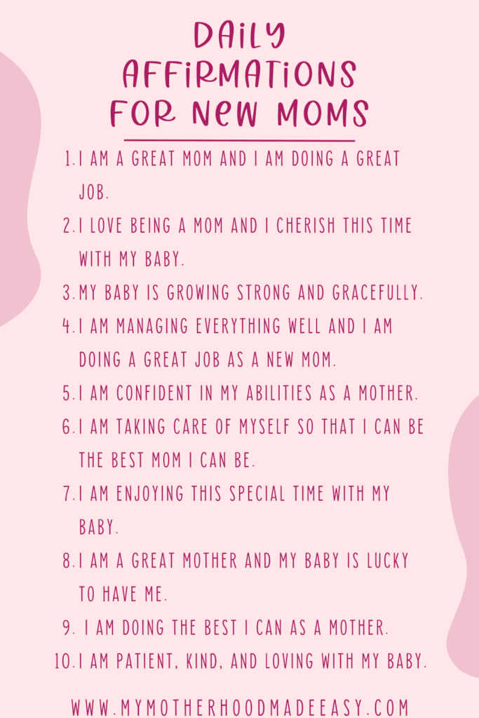Here are daily affirmations to recite  as a new mom. 