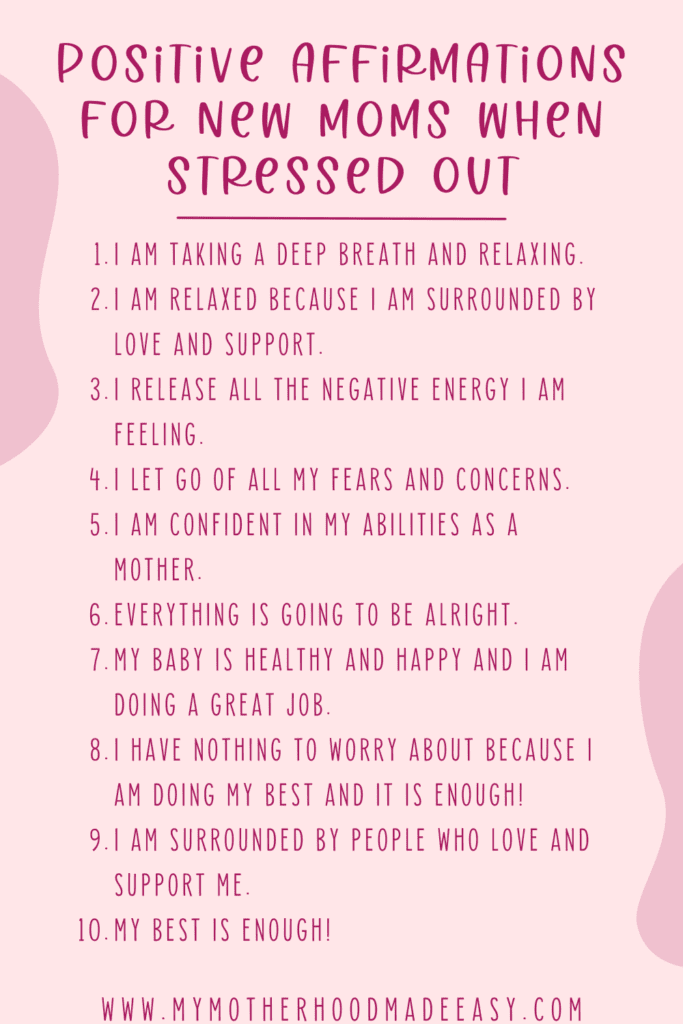 Here are Positive affirmations for new Moms to help you out when you are stressed out.