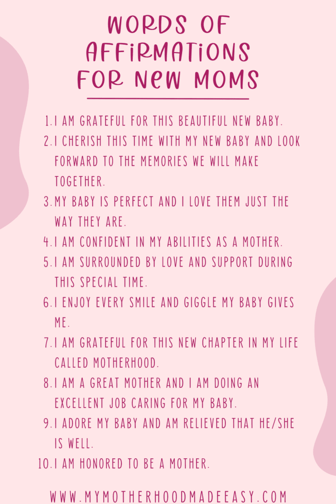Here are words of affirmations to help you out as a new mom. 