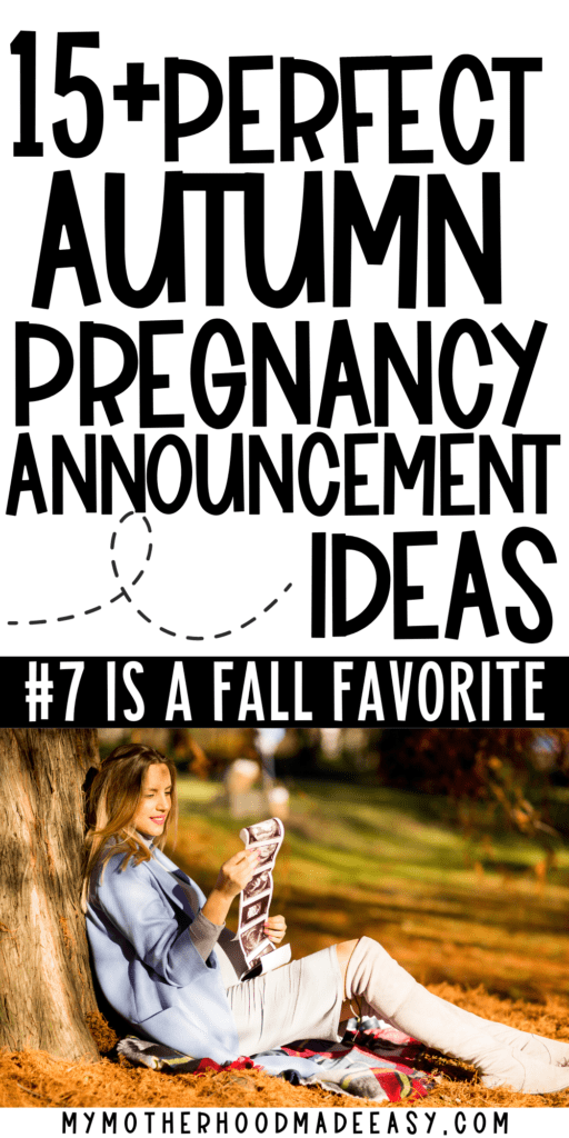 Fall is the perfect season to announce your pregnancy. If you need help, here are the top 15 Fall Pregnancy Announcement Ideas.