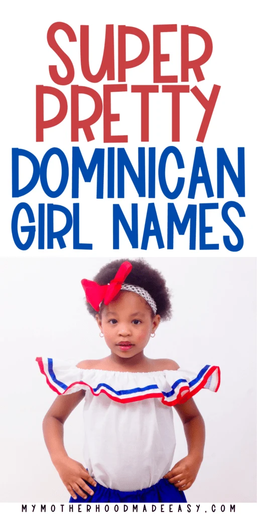 111+ Super Pretty Dominican Girl Names For Your Bonita Baby