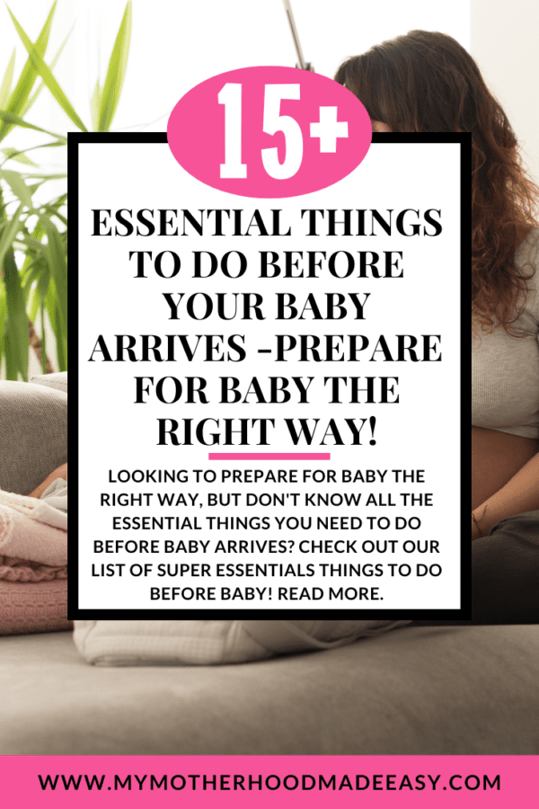 15+ Essential Things To Do Before Your Baby Arrives [+Checklist] My