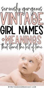157+ Old Fashioned [Vintage] Girl Names with Meanings That Are Classic ...