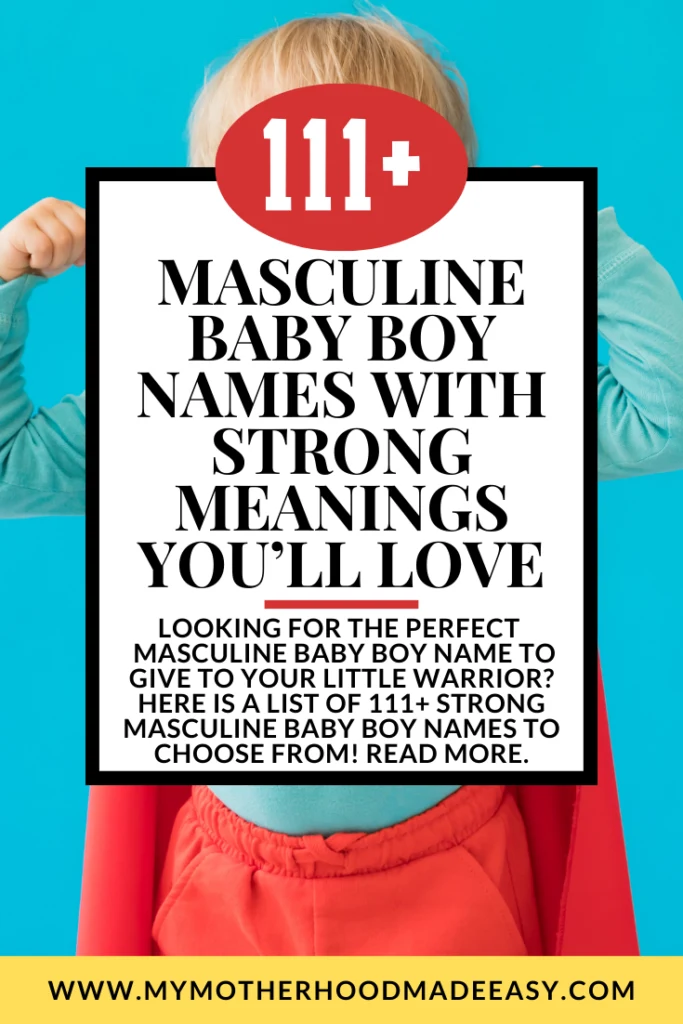 Masculine Baby Boy Names with Strong Meanings (2023)