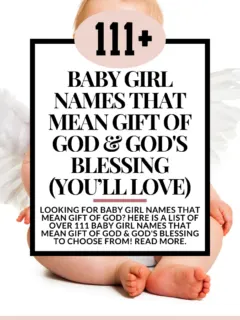 111+ Baby Girl Names That Mean Gift of God & God's Blessing